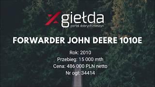 Xgiełda FORWARDER JOHN DEERE 1010E na sprzedaż