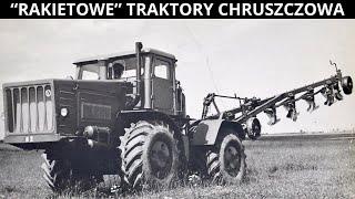 Rakietowe Ciągniki Chruszczowa - Historia Kirowca K700 | Rolnicy Z Mazowsza