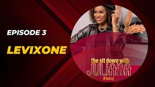 The Sit Down with Juliana Episode 3 | Levixone