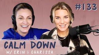 Episode 133: You’re Not Wearing A Bra & I’m Distracted | Calm Down Podcast