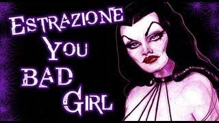 Estrazione giveaway -You Bad Girl