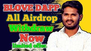 Withdraw your BLove Dapp Airdrop Now || blove dapp withdrawal kaise kare || BLove Dapp New update