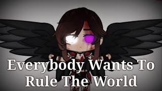 ◊ Everybody Wants To Rule The World [MEME] //Gacha Club Tweening\\ ◊