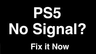 PS5 No Signal  -  Fix it Now