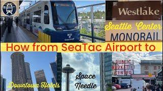 How to use Link Light Rail from Sea-Tac International Airport to downtown Seattle with Bonus info 4K