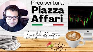 Preapertura Piazza Affari 13.09.2024