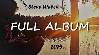 Steve Welch 2019 {Full Album}