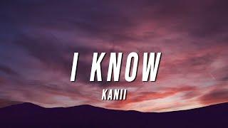 Kanii - I Know (Lyrics)