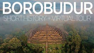 Candi Borobudur Short History & Virtual Tour: How it was discovered, rebuilt and maintained