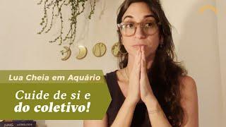 Lua Cheia em Aquário - Ilumine o coletivo!