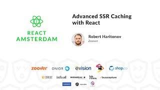 Advanced SSR Caching with React - Robert Haritonov