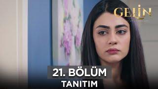 Gelin 21. Bölüm Fragmanı | 11 Mayıs Cumartesi @GelinDizisi @kanal7