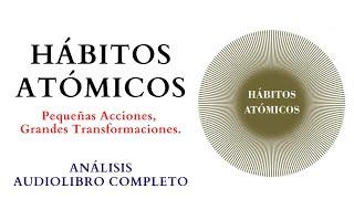 Hábitos Atómicos de James Clear   Audiolibro completo en español#habitosatomicos #audiolibro