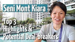 Top 3 Highlights & Potential Deal-breakers of Seni Mont Kiara