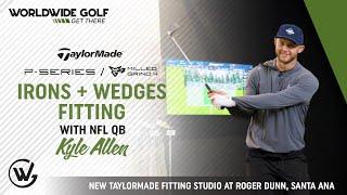 NFL QB Kyle Allen's Exclusive TaylorMade Irons & Wedge Fitting Experience | Club Fitting