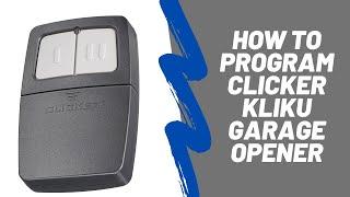 How to Program Clicker Klik1U Universal 2-Button Garage Door Opener remote 