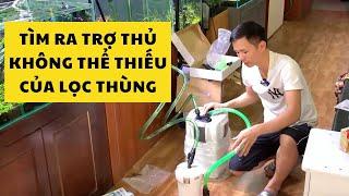 "LẮP LỌC PHỤ" trợ thủ đắc lực cho Lọc Thùng | Nguyễn Du aqua