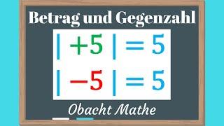 Betrag und Gegenzahl | ganz einfach & schnell erklärt | ObachtMathe