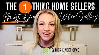 Home Selling Tip After Listing Your Home | Heather Sims Realtor || ELYSIAN AGENCY