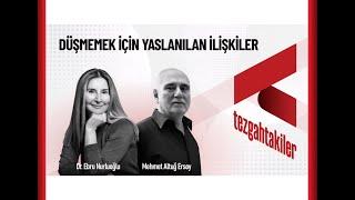 DÜŞMEMEK İÇİN YASLANILAN İLİŞKİLER  #mehmetaltugersoy #ebrunurluoğlu #tezgahtakiler #felsefe #ilişki