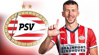 IVAN PERISIC | Welcome To PSV Eindhoven 2024  Magic Goals, Speed, Skills & Passes (HD)