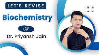Biochemistry Rapid Revision ||  Dr Priyansh Jain  || FMGe July 2024 