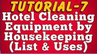 Cleaning Equipment Used by Hotel Housekeeping  (Tutorial 7)