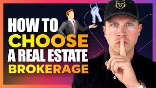 How to Choose a Real Estate Brokerage in 2021 [NEW Agents MUST WATCH]