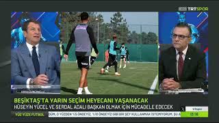 Kaya Çilingiroğlu Başkan Adaylarını Değerlendirdi | Beşiktaş Haberleri