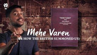 Mehe Varen (Or How The British Summoned Us)