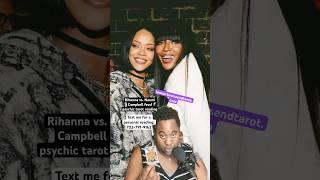 RIHANNA VS. NAOMI CAMPBELL FEUD PSYCHIC TAROT READING | THE DEVIL TAROT CARD #rihanna #naomi