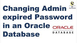 Changing Admin expired Password in an Oracle Database | Oracle database | KK JavaTutorials