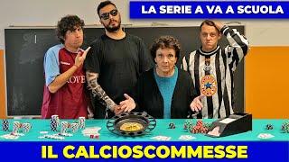 LA SERIE A VA A SCUOLA - Il Calcioscommesse