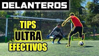 COMO SER EL MEJOR DELANTERO | TIPS SUPER EFECTIVOS que te AYUDARAN en tus PARTIDOS de FUTBOL ️