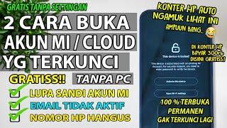 Cara Terbaru 2024 Membuka Unlock Akun Mi / Mi Cloud GRATIS Lupa Sandi dan Terkunci | 100% Permanen