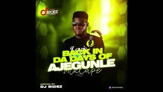 DJ SIDEZ _ BACK IN DA DAYS OF AJEGUNLE MIXTAPE