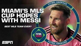 Why Lionel Messi & Miami HAVE TO WIN the MLS Cup to be considered the best MLS team ever | ESPN FC