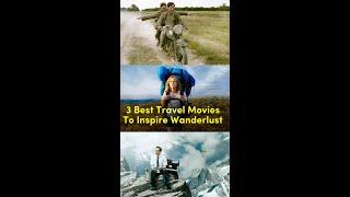 Best travel movies to inspire wanderlust