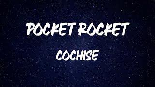 Cochise - POCKET ROCKET (Lyric Video)