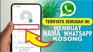 Cara Membuat Nama Di WhatsApp Kosong | Tutorial WhatsApp