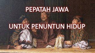 Pepatah Jawa Penuh Makna Untuk Penuntun Hidup