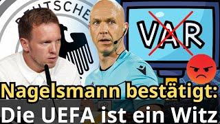 Eilmeldung! Nagelsmann: "Wir wurden von der UEFA verschworen, uns auszuscheiden!"