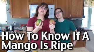 How To Know If A Mango Is Ripe