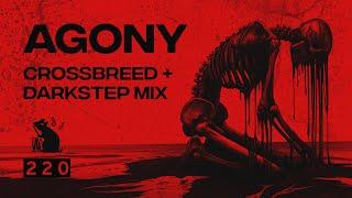 Agony | Crossbreed + Darkstep Mix