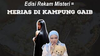 Edisi Rekam Misteri = MERIAS DI KAMPUNG GAIB