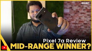 Pixel 7a Review: Mid-range Winner? l Exhibit Magazine