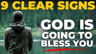 9 CLEAR SIGNS GOD Is Going To Bless You