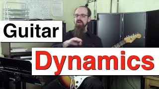 How To Control The Dynamics In Your Guitar Playing