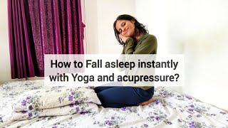 Instant Sleep: Effective Yoga and Acupressure Techniques|How to fall asleep fast?#sleeptips#insomnia