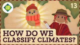  How do we Classify Climates? Crash Course Geography #13